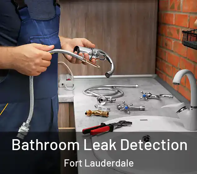  Bathroom Leak Detection Fort Lauderdale