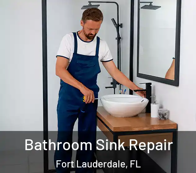  Bathroom Sink Repair Fort Lauderdale, FL