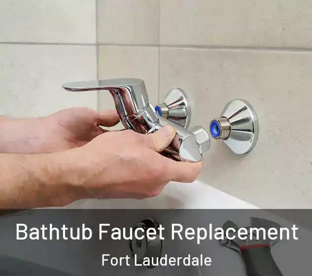  Bathtub Faucet Replacement Fort Lauderdale