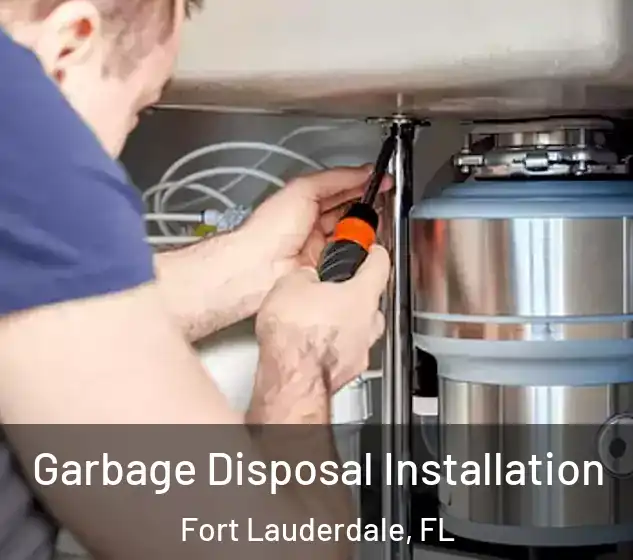  Garbage Disposal Installation Fort Lauderdale, FL