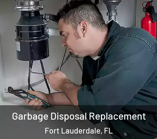  Garbage Disposal Replacement Fort Lauderdale, FL