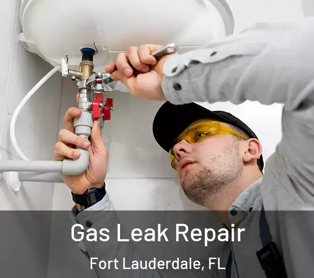 Gas Leak Repair Fort Lauderdale, FL