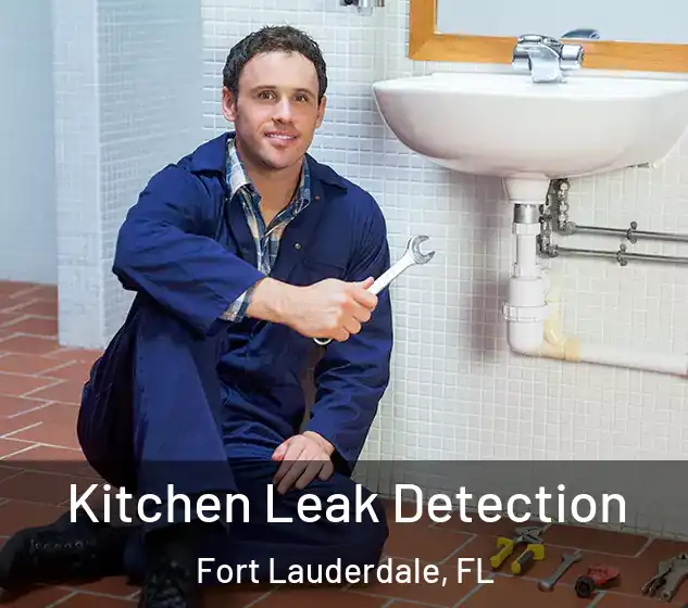  Kitchen Leak Detection Fort Lauderdale, FL