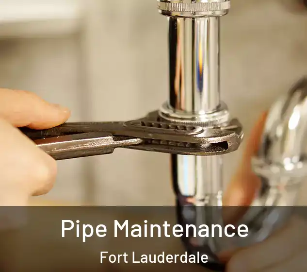  Pipe Maintenance Fort Lauderdale