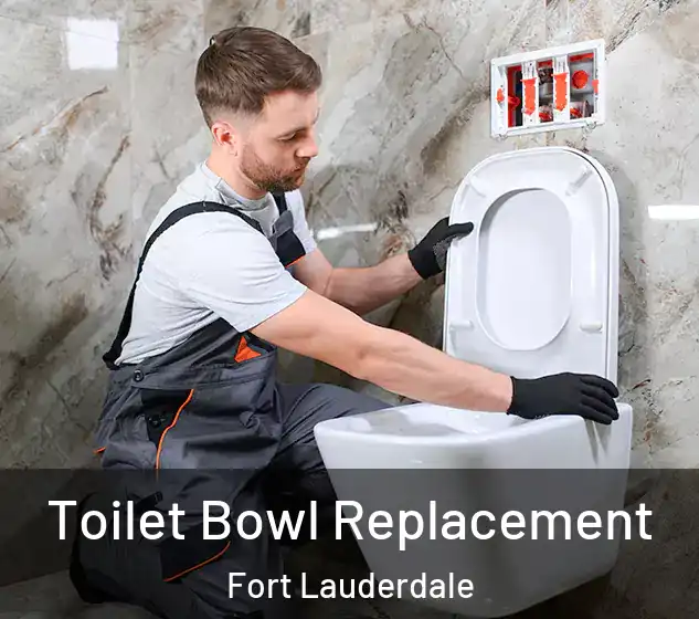  Toilet Bowl Replacement Fort Lauderdale