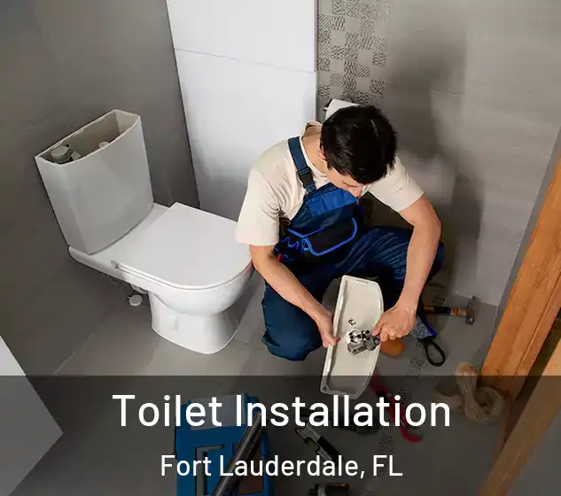  Toilet Installation Fort Lauderdale, FL