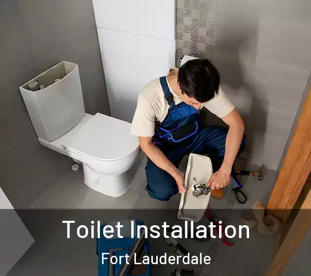  Toilet Installation Fort Lauderdale