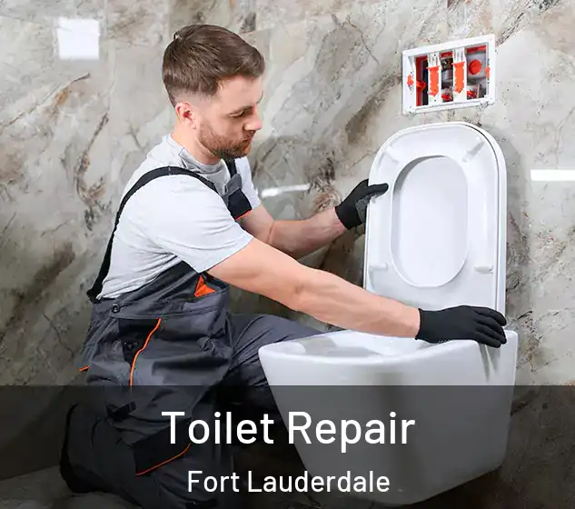  Toilet Repair Fort Lauderdale