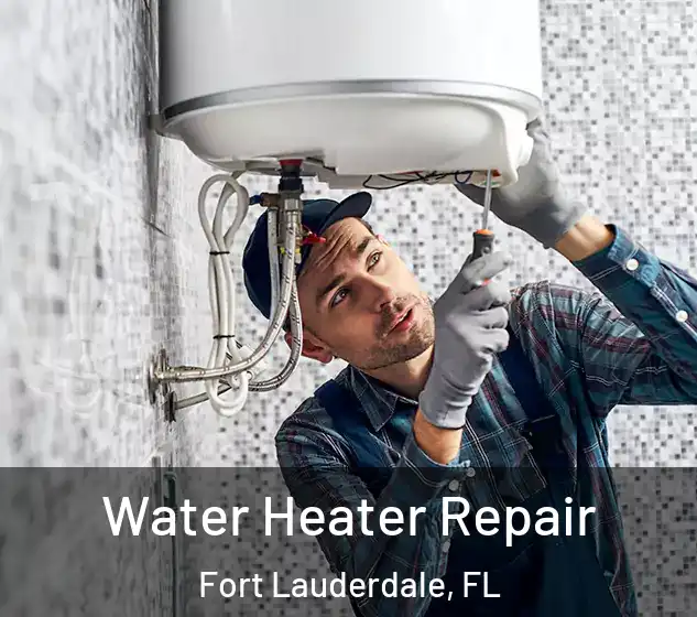  Water Heater Repair Fort Lauderdale, FL