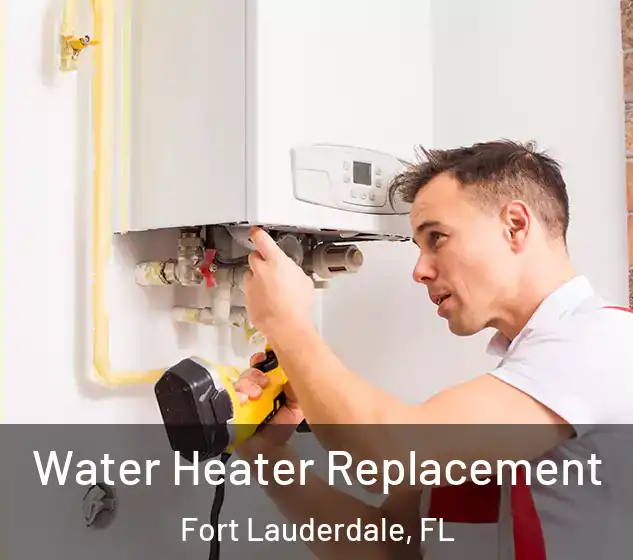  Water Heater Replacement Fort Lauderdale, FL