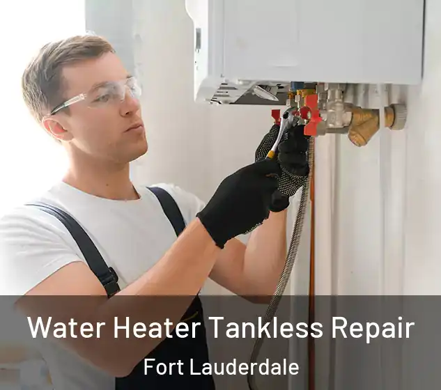  Water Heater Tankless Repair Fort Lauderdale