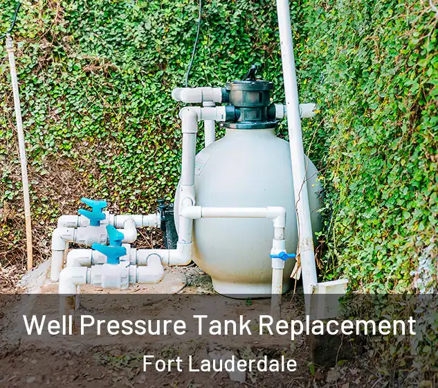  Well Pressure Tank Replacement Fort Lauderdale