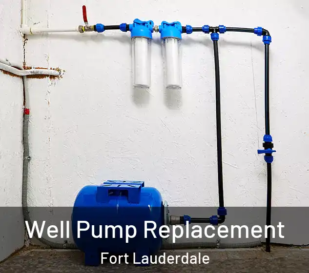  Well Pump Replacement Fort Lauderdale